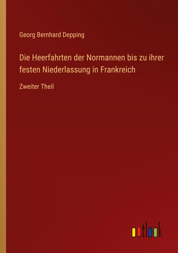 Die heerfahrten der - die, normannen