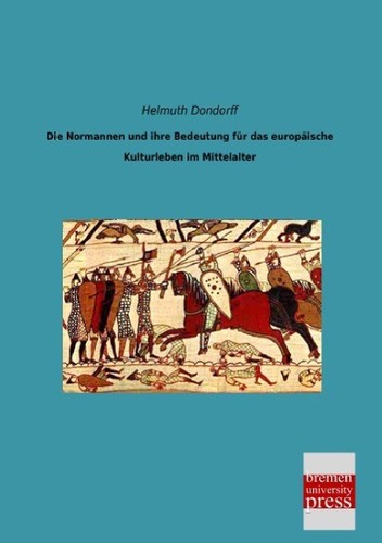 Die normannen und - die, ihre
